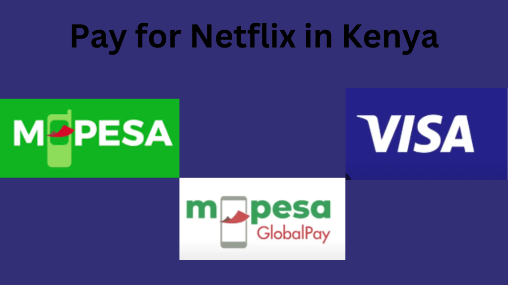 Pay for Netflix in Kenya